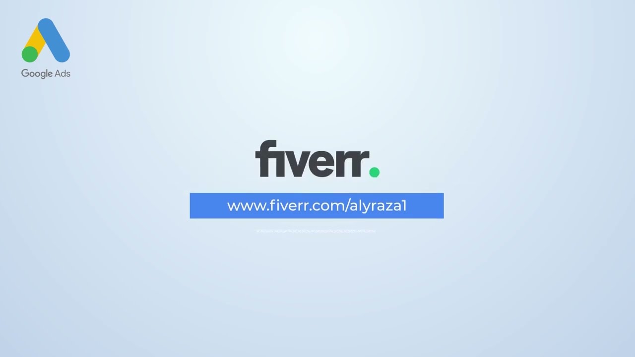 Fiverr Gig Video | Google Ads PPC Campaign